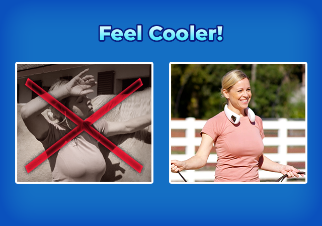 Feel Cooler!